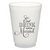 Eat Drink and Be Married- 16oz Frost Flex Cups