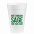 Not Enough Sage for This Shit - 16oz Styrofoam Cups