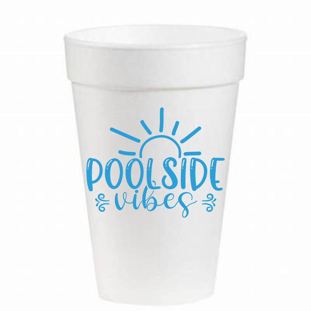 Pool Side Vibes- 16oz Styrofoam Cups