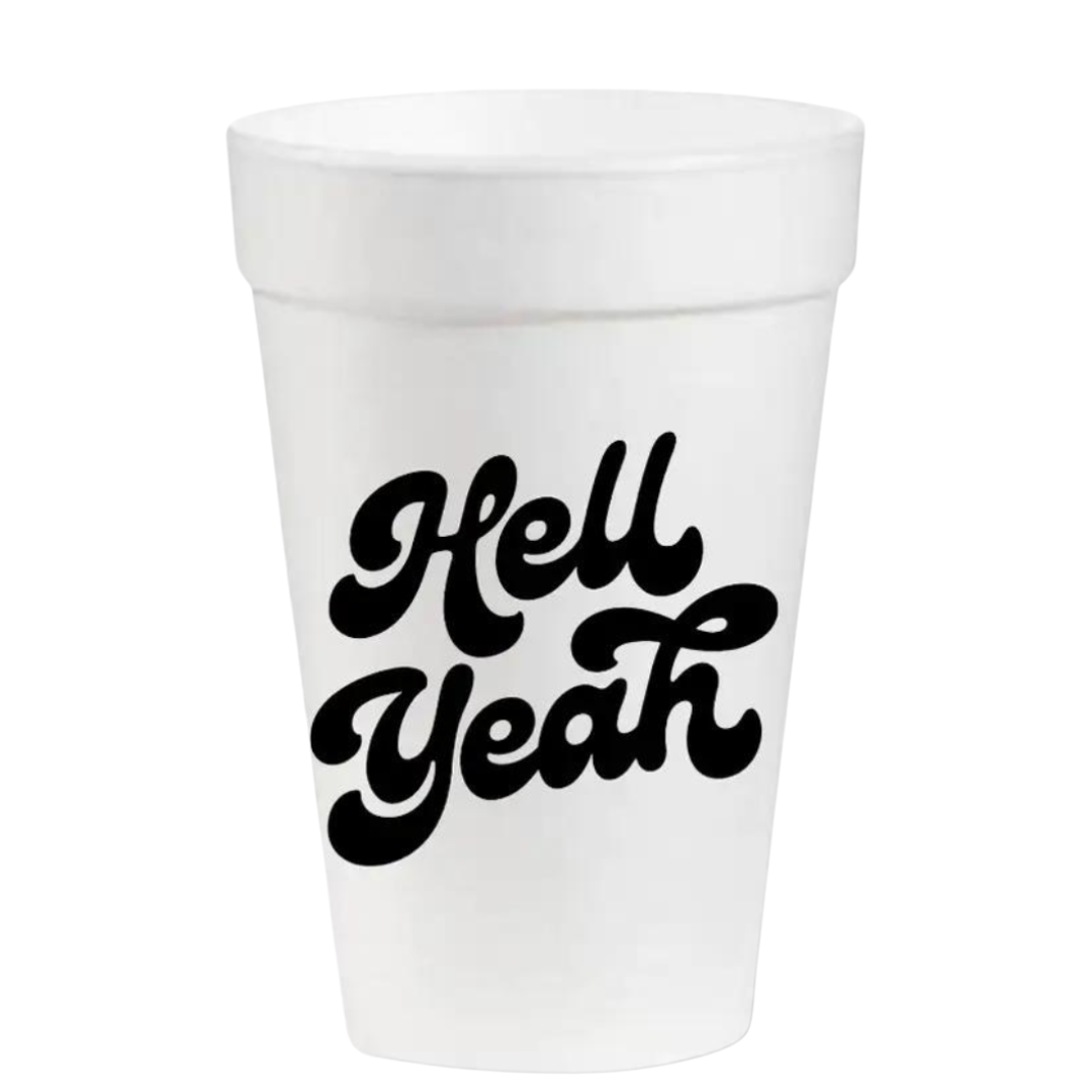 Hell Yeah- 16oz Styrofoam Cups