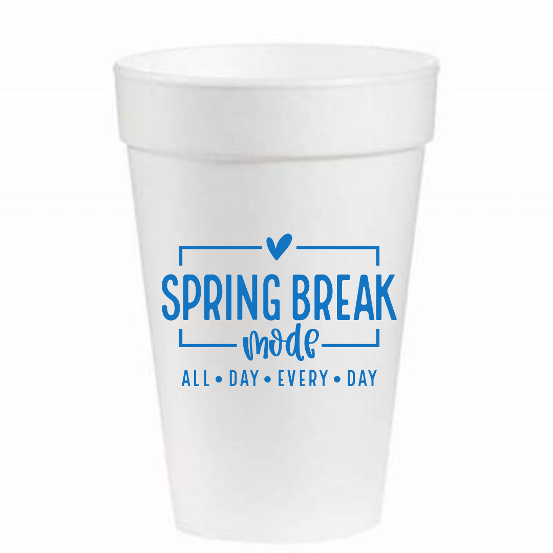 Spring Break Mode - 16 oz. Styrofoam Cups