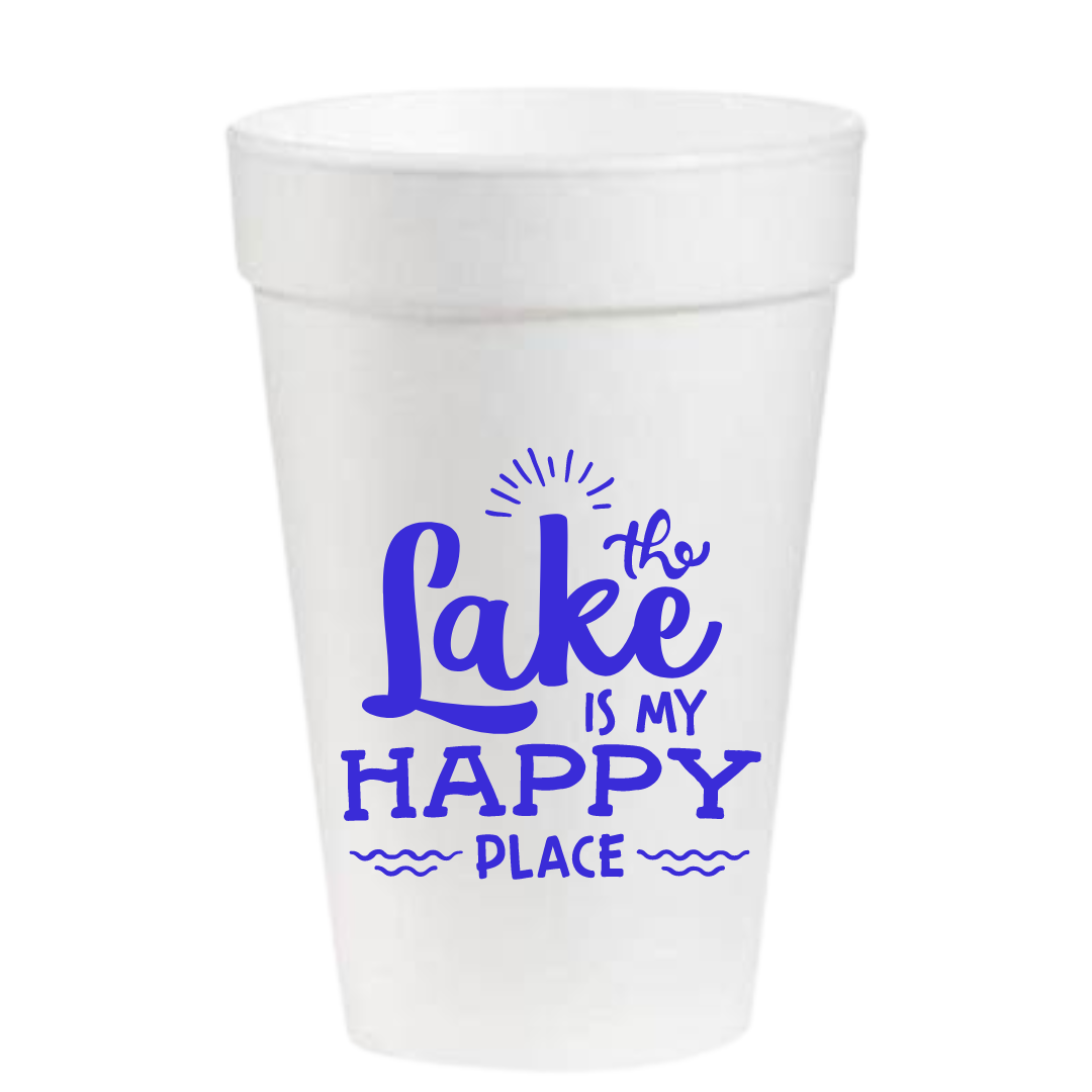 The Lake Is My Happy Place - 16oz Styrofoam Cups